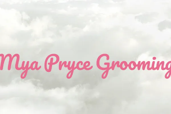 Mya Pryce Grooming